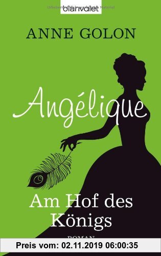 Gebr. - Angélique - Am Hof des Königs: Roman