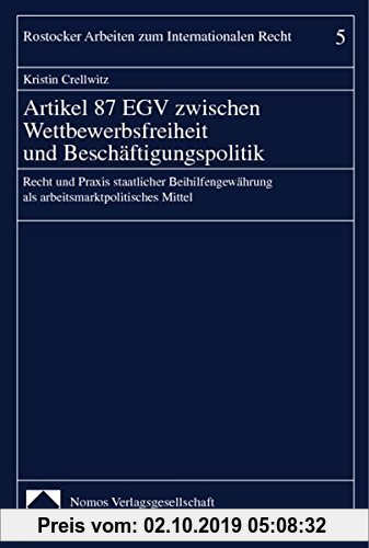 Gebr. - Artikel 87 EGV zwischen Wettbewerbsfreiheit und Beschäftigungspolitik: Recht und Praxis staatlicher Beihilfengewährung als arbeitsmarktpolitis