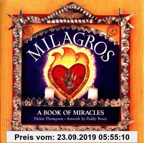 Milagros: A Book of Miracles Helen Thompson Author