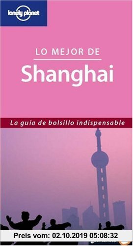 Gebr. - Lo mejor de Shanghai (Guías Lo mejor de... Lonely Planet)