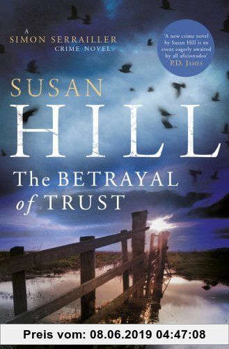 The Betrayal of Trust: A Simon Serrailler Novel (Simon Serrailler 6)
