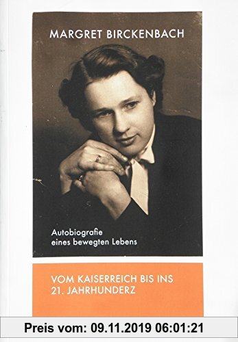 Gebr. - Vom Kaiserreich bis ins 21. Jahrhundert: Autobiografie eines bewegten Lebens