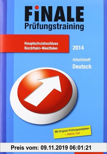 Gebr. - Finale - Prüfungstraining Hauptschulabschluss Nordrhein-Westfalen: Arbeitsheft Deutsch 2014 mit Lösungsheft