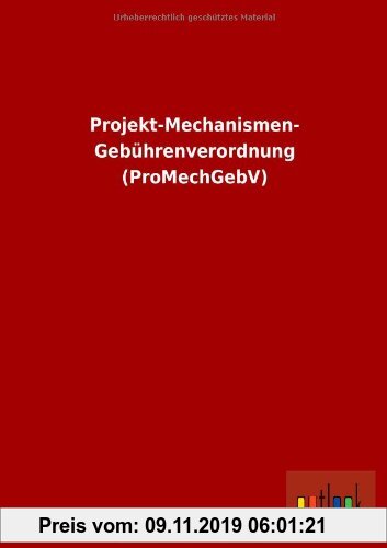 Gebr. - Projekt-Mechanismen- Gebührenverordnung (ProMechGebV)