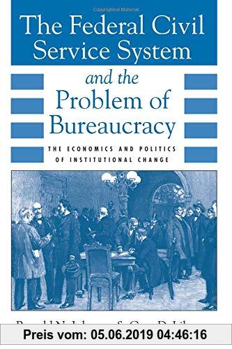 Gebr. - The Federal Civil Service System and the Problem of Bureaucracy: The Economics and Politics of Institutional Change (National Bureau of Econom