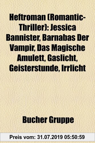 Gebr. - Heftroman (Romantic-Thriller): Jessica Bannister, Barnabas Der Vampir, Das Magische Amulett, Gaslicht, Geisterstunde, Irrlicht