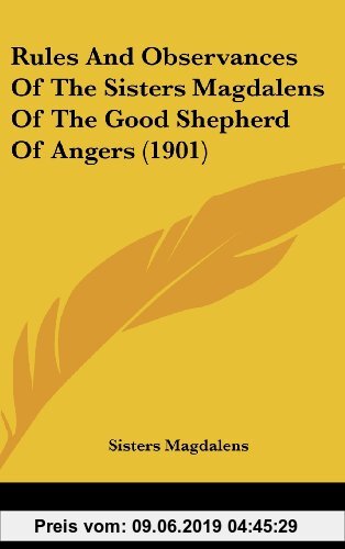 Gebr. - Rules and Observances of the Sisters Magdalens of the Good Shepherd of Angers (1901)