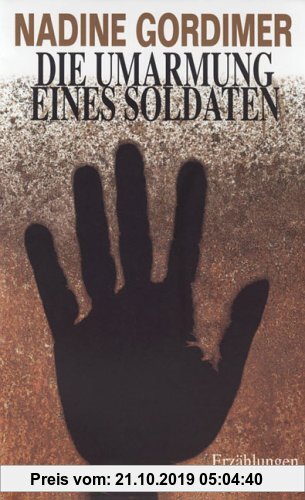 Gebr. - Die Umarmung eines Soldaten: Erzählungen
