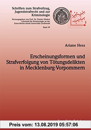 Gebr. - Erscheinungsformen und Strafverfolgung von Tötungsdelikten in Mecklenburg-Vorpommern (Schriften zum Strafvollzug, Jugendstrafrecht und zur Kri