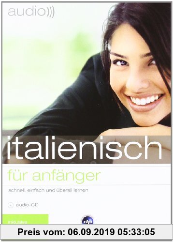 Gebr. - audio italienisch - für Anfänger: Schnell und unkompliziert Italienisch lernen