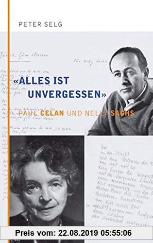 Gebr. - Alles ist unvergessen. Paul Celan und Nelly Sachs