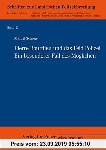 Gebr. - Pierre Bourdieu und das Feld Polizei: Ein besonderer Fall des Möglichen (Empirische Polizeiforschung)