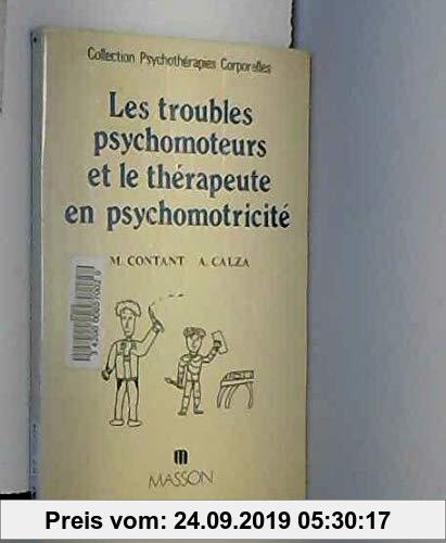 Gebr. - LES TROUBLES PSYCHOMOTEURS ET LE THERAPEUTE EN PSYCHOMOTRICITE. Etudes épistémologiques, siémologiques, identitaires (Psychot.Corpore)