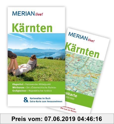 Gebr. - Kärnten: MERIAN live! - Mit Kartenatlas im Buch und Extra-Karte zum Herausnehmen: Klagenfurt: Pulsierender Mittelpunkt. Wörthersee: Die Österr