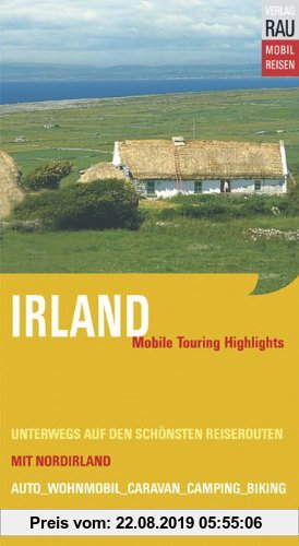 Gebr. - Irland mit Nordirland. Mobile Touring Hihglights. Mit Auto, Caravan, Wohnmobil unterwegs auf den schönsten Reiserouten. Mobil Reisen: Mit vor