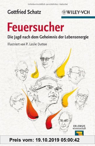 Gebr. - Feuersucher: Die Jagd nach dem Geheimnis der Lebensenergie (Erlebnis Wissenschaft)
