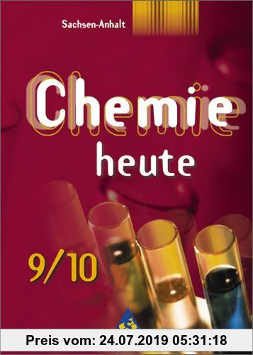 Gebr. - Chemie heute. Sekundarstufe I Ausgaben 2001-2004: Chemie heute SI - Ausgabe 2002 für Sachsen-Anhalt: Schülerband 9 / 10