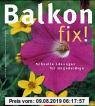 Gebr. - Balkon fix!: Schnelle Lösungen für Ungeduldige