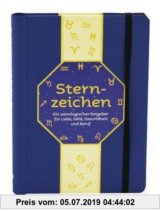 Gebr. - Sternzeichen: Ein astrologischer Ratgeber für Liebe, Geld Gesundheit und Beruf: Ein astrologischer Ratgeber für Liebe, Geld Gesundheit und Ber