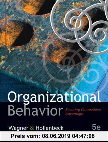 Gebr. - Organizational Behavior: Securing Competitive Advantage