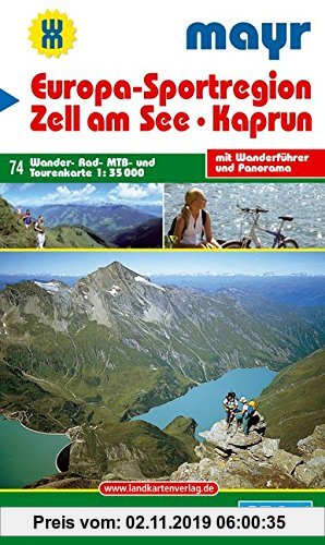 Zell am See - Kaprun: Wander-, Rad-, MTB- und Tourenkarte 1:35000 mit Wanderführer und Panorama. GPS-geeignet. Dt. /Engl. /Holländisch (Mayr Wanderkarte)