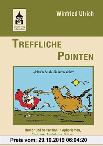 Gebr. - Treffliche Pointen: Humor und Scharfsinn in Aphorismen, Cartoons, Anekdoten, Witzen