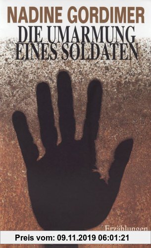 Gebr. - Die Umarmung eines Soldaten: Erzählungen