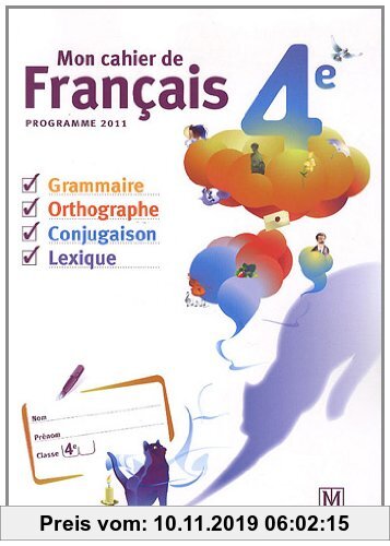 Gebr. - Mon cahier de français 4e : Programme 2011