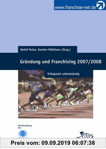 Gebr. - Gründung und Franchising 2007/2008 (Erfolgreich selbstständig)