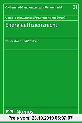 Gebr. - Energieeffizienzrecht: Perspektiven und Probleme (Giessener Abhandlungen zum Umweltrecht)