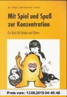Gebr. - Mit Spiel und Spaß zur Konzentration: Ein Buch für Kinder und Eltern