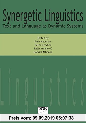 Gebr. - Synergetic Linguistics: Text and Language as Dynamic Systems. To Reinhard Köhler on the Occasion of his 60th Birthday