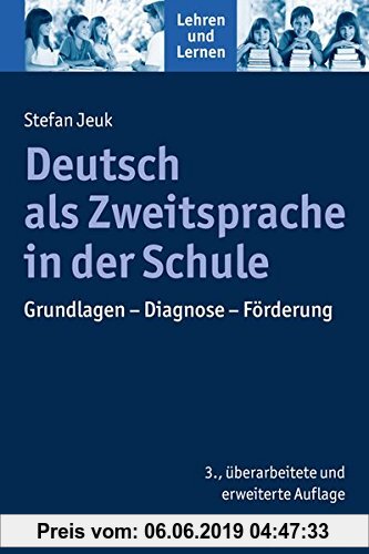 Deutsch als Zweitsprache in der Schule: Grundlagen - Diagnose - Förderung (Lehren und Lernen)