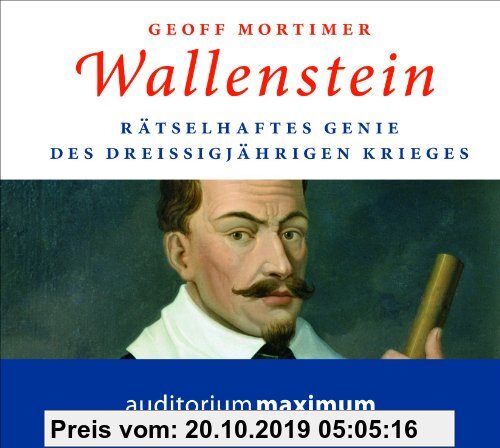 Wallenstein: Rätselhaftes Genie des Dreißigjährigen Krieges