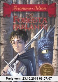 Gebr. - La foresta parlante. Cronache del Regno della Fantasia
