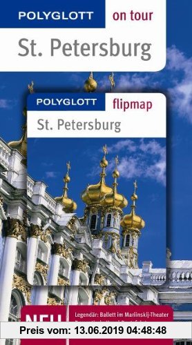 Gebr. - St. Petersburg. Polyglott on tour - Reiseführer: Legendär: Ballett im Marieinskij-Theater. Romantisch: Kanal-Bootsfahrt. Echt russisch: Einkau