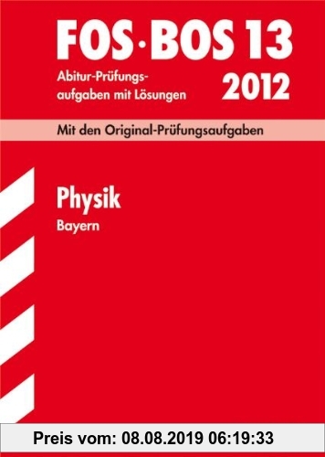 Gebr. - Fachabiturprüfung FOS/BOS 13. Klasse Bayern Physik, 2000-2009