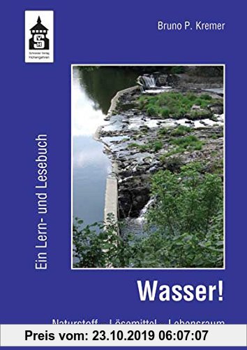 Gebr. - Wasser! Ein Lern- und Lesebuch: Naturstoff - Lösemittel - Lebensraum