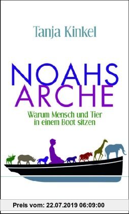 Gebr. - Noahs Arche: Warum Mensch und Tier in einem Boot sitzen