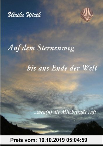 Gebr. - Auf dem Sternenweg bis ans Ende der Welt: ...wen(n) die Milchstraße ruft