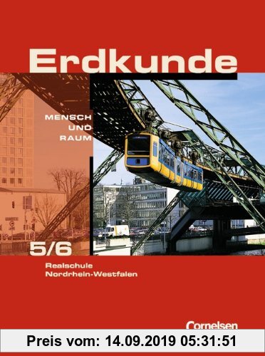 Gebr. - Mensch und Raum - Erdkunde Realschule Nordrhein-Westfalen: 5./6. Schuljahr - Schülerbuch