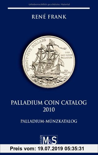 Gebr. - Palladium Coin Catalog 2010: Palladium-Münzkatalog