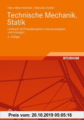 Gebr. - Technische Mechanik. Statik: Lehrbuch mit Praxisbeispielen, Klausuraufgaben und Lösungen