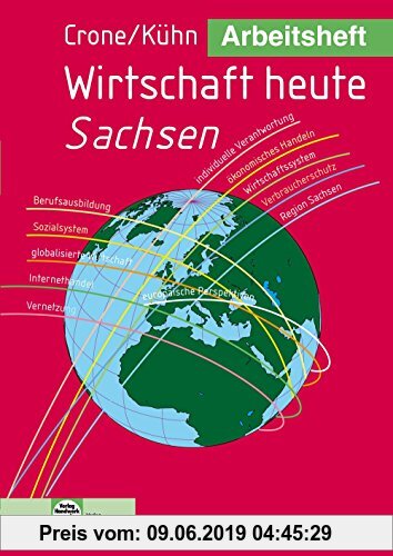 Gebr. - Arbeitsheft Wirtschaft heute - Sachsen: Schülerausgabe