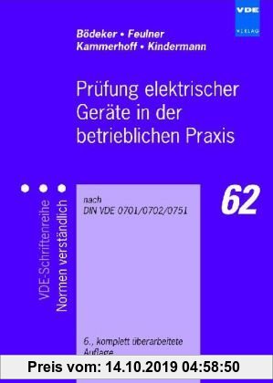 Gebr. - Prüfung elektrischer Geräte in der betrieblichen Praxis: nach DIN VDE 0701/0702/0751