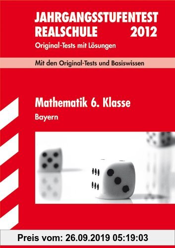 Gebr. - Bayerischer Mathematik-Test: Bayerischer Mathematik-Test: Bayerischer Mathematik-Test (BMT) 2009 Realschule 6. Klasse. Original-Test mit Lösun