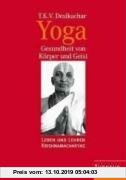 Gebr. - Yoga. Gesundheit von Körper und Geist: Leben und Lehren Krishnamacharyas