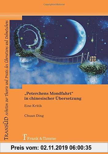 Gebr. - „Peterchens Mondfahrt“ in chinesischer Übersetzung (TRANSÜD. Arbeiten zur Theorie und Praxis des Übersetzens und Dolmetschens)