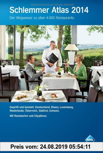 Gebr. - Schlemmer Atlas 2014: Ein Wegweiser zu über 4000 Restaurants in Deutschland, Elsass, Luxemburg, Niederlande, Österreich, Südtirol und der Schw