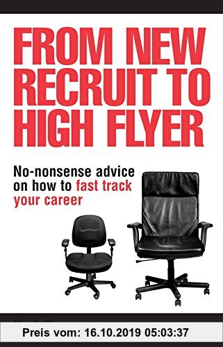 Gebr. - From New Recruit to High Flyer: No-nonsense Advice on How to Fast Track Your Career